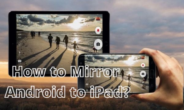 can i screen mirror my android phone to ipad