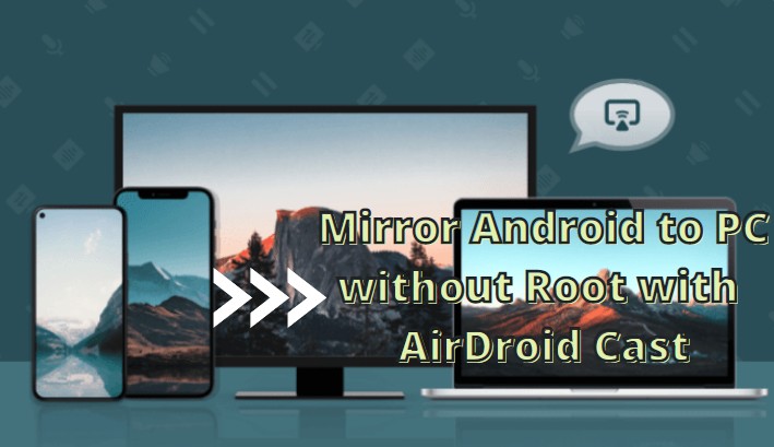 mirror android to pc