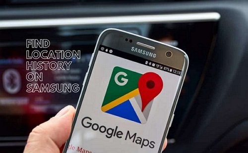 How To Find Location History On A Samsung Phone Newest 