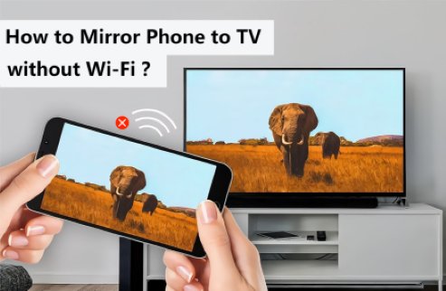 [2023 Tutorial] How to Mirror Phone to TV without Wi-Fi?