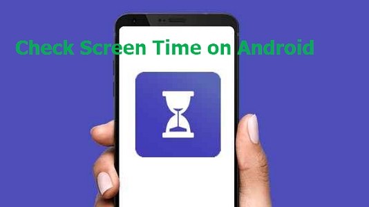 check screen time on Android