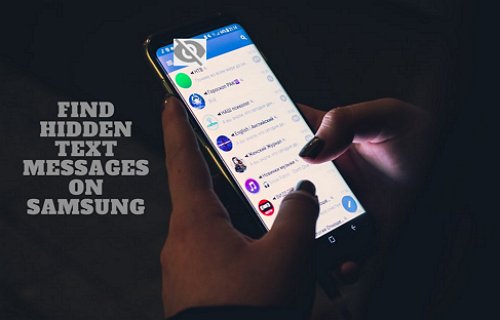 How To Find Hidden Text Messages On Samsung Solved 2023 