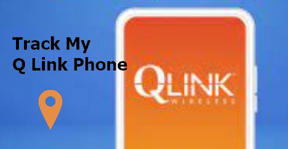 Track my Q Link phone