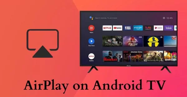 AirPlay Android TV