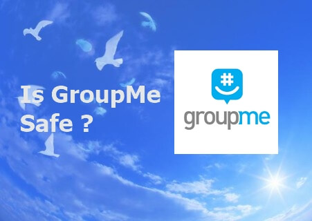 is GroupMe safe?