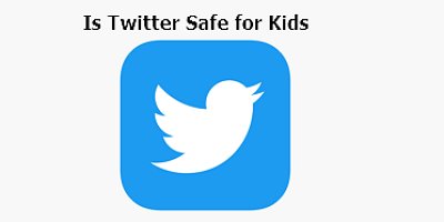 is Twitter safe for kids