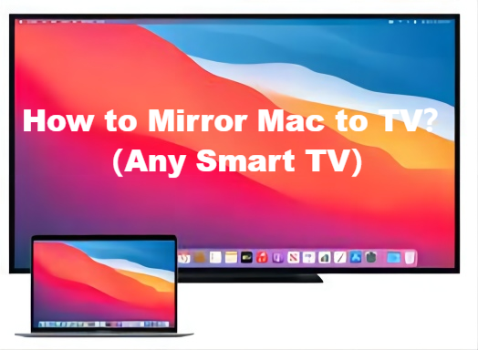  2023 Newest How To Mirror Mac To TV Any Smart TV 