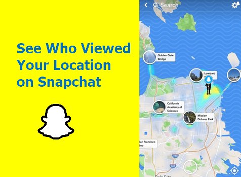 see who viewed your location on Snapchat