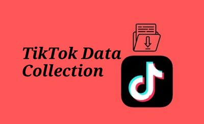 TikTok data collection