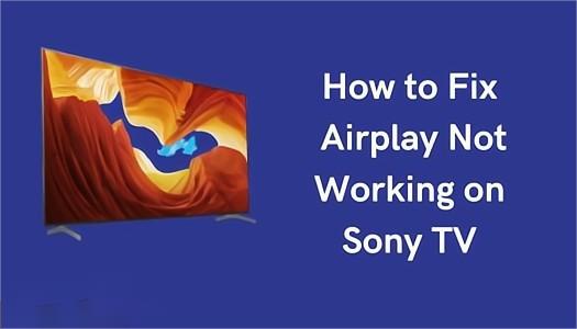 Sony Bravia Airplay Not Working