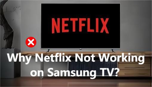 22 Issue Fix Netflix Not Working On Samsung Tv