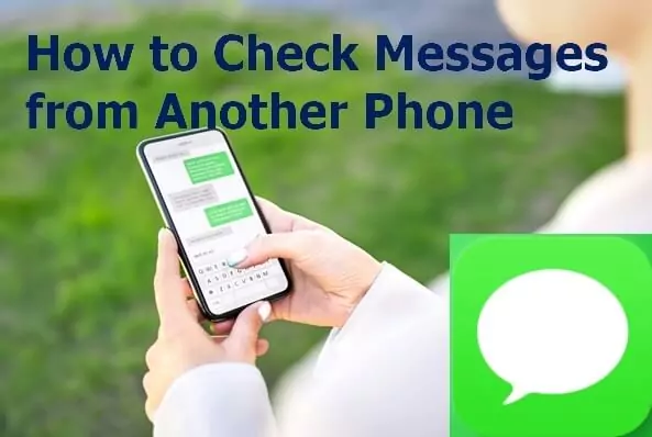 how to check messages from another phone