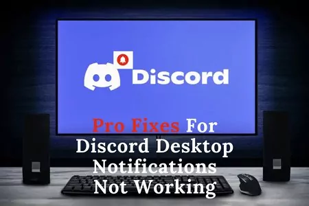 Discord desktop notifications not working