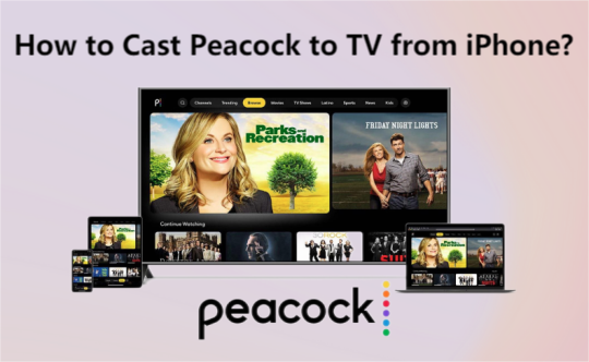 2022 Guide: How to Cast Peacock to TV from iPhone?