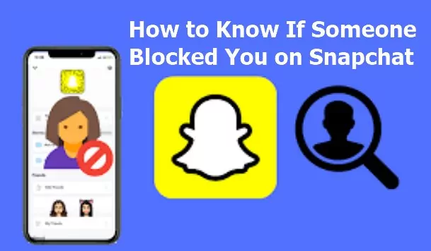 how to know if someone blocked you on snapchat
