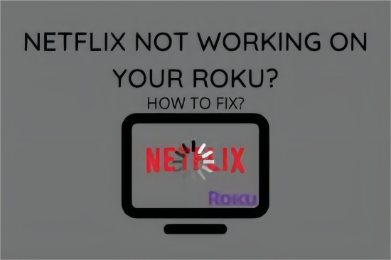  2023 Netflix Not Working On Roku 7 Ways To Fix It 