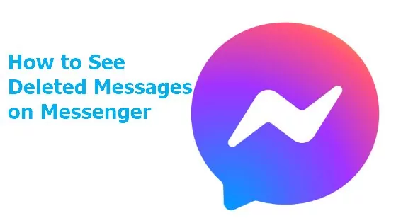 see deleted messages on Messenger