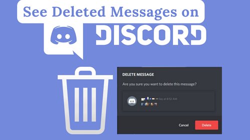 how to see deleted messages on Discord