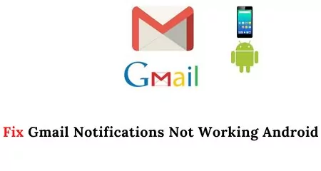 fix Gmail notifications not working Android