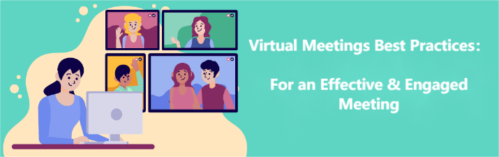 Best Practices for Virtual Meeting – Manage a Better Meeting