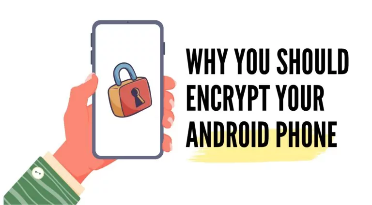 Why you should encrypt your android phone