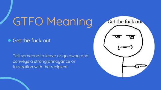 GTFO meaning