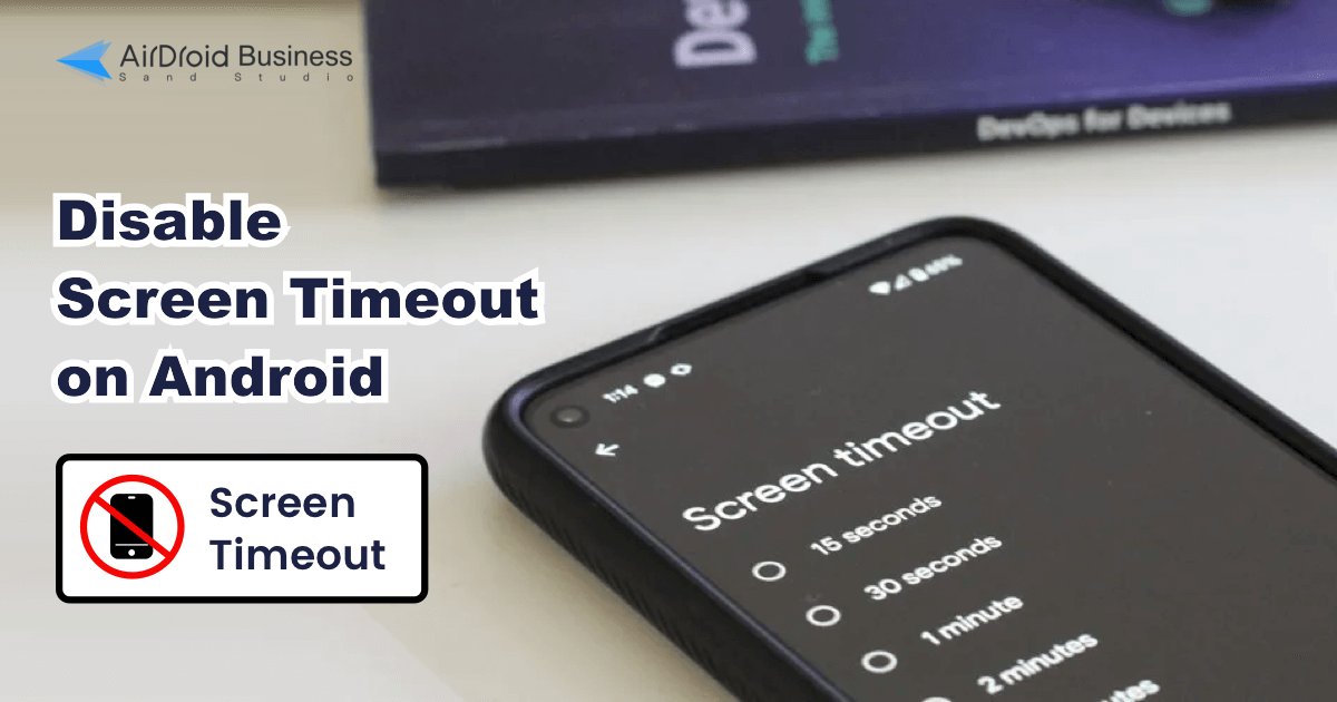 samsung-galaxy-phones-how-to-turn-off-screen-timeout-to-neverrrrr