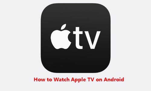 How to watch apple tv on android phone new arrivals