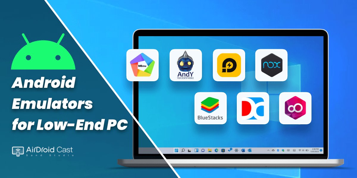 Hot Best Android Emulators For Low End Pc In Airdroid