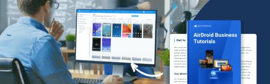 AirDroid Business Tutorials