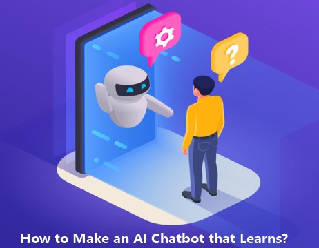 how to make a chatbot that learns