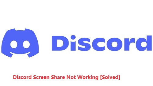 how to fix Discord screen share not working