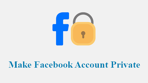 make Facebook account private