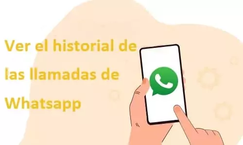 ver historial de llamadas de WhatsApp