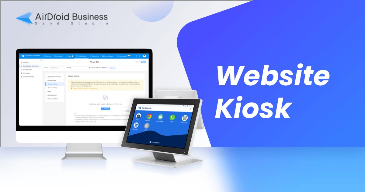 [2024 Update] Set Up A Website Kiosk in 3 Steps – AirDroid