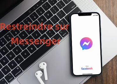 Restreindre sur Messenger.