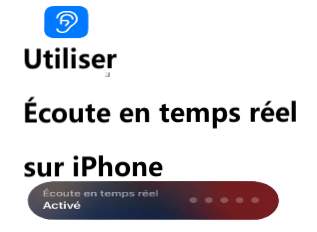 Écoute en temps réel sur iPhone