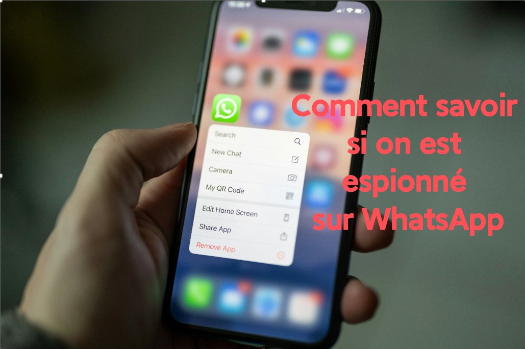 Comment savoir si on est espionné sur WhatsApp