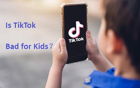 is TikTok bad for kids