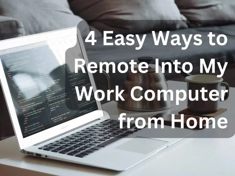 how to remote into work computer from home