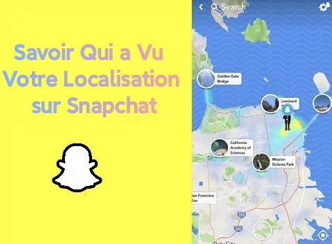Savoir qui a vu votre localisation sur Snapchat