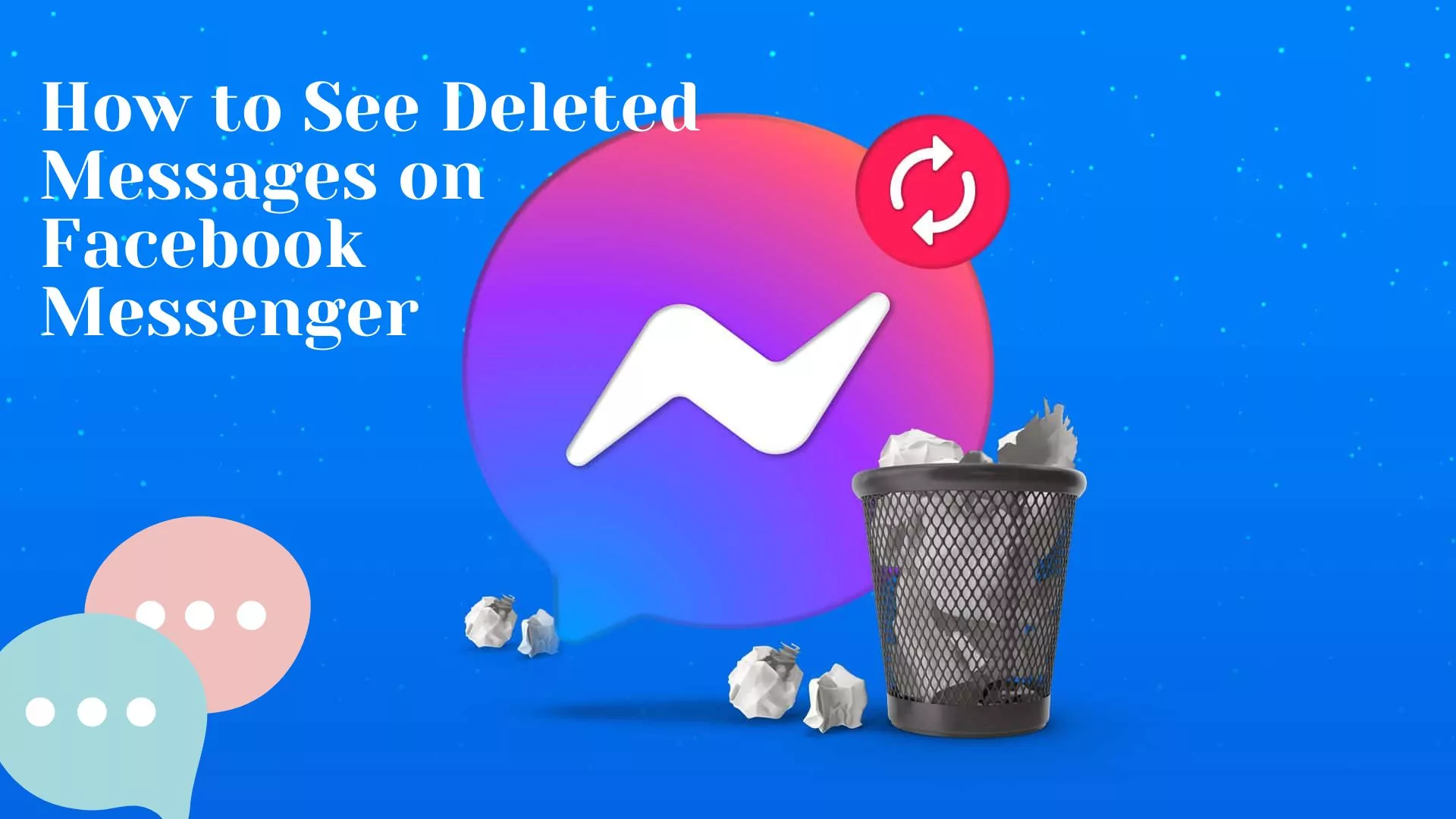 see deleted messages on messenger