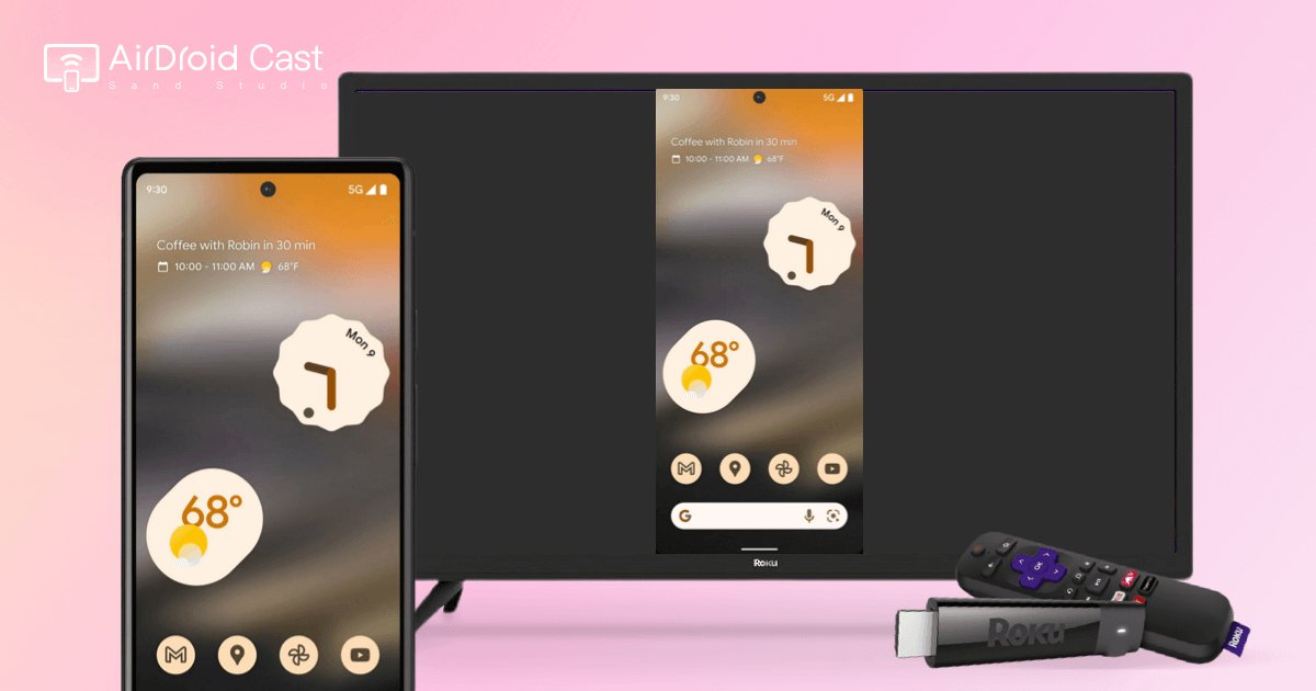 [2025 Solved] How to Cast Google Pixel Phone to Roku TV? - How To Cast From Google Pixel To Tv