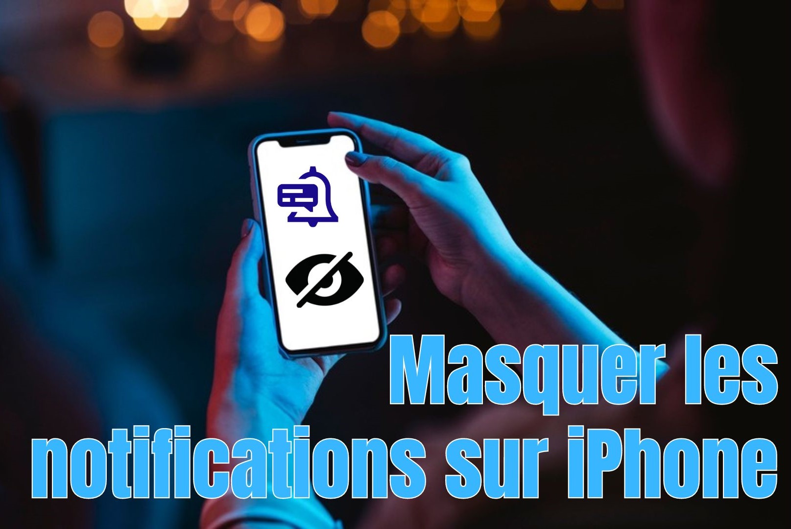 Masquer les notifications sur iPhone