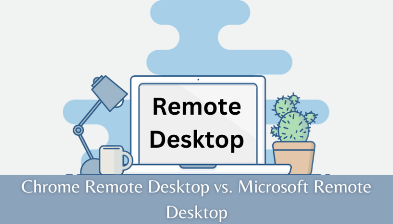 chrome remote desktop vs Microsoft Remote Desktop