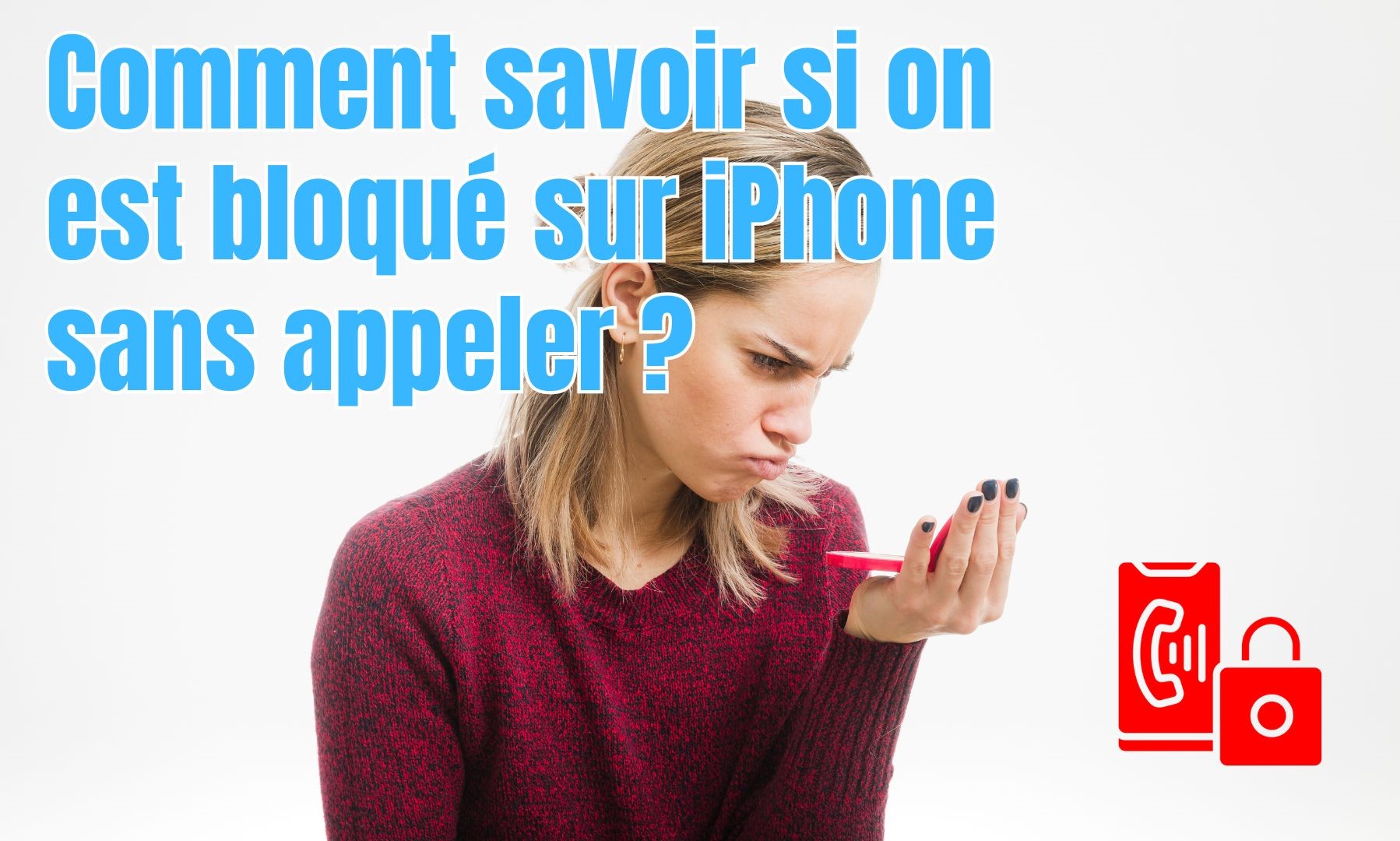 Comment savoir si on est bloqué sur iPhone