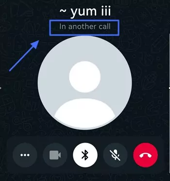 WhatsApp call status In another call on Android