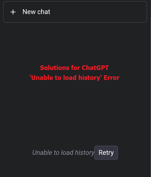 ChatGPT Unable to load history