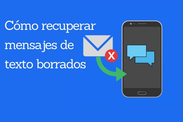 recuperar mensajes de texto borrados