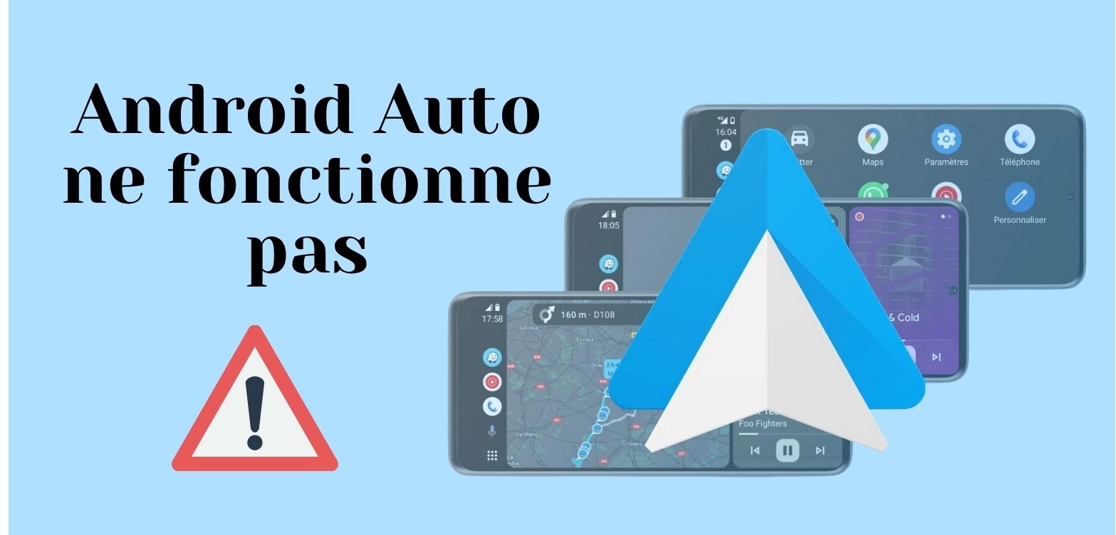 Android Auto ne fonctionne pas